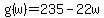 +g%28w%29+=+235+-+22w+