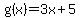 +g%28x%29=+3x%2B5