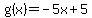 +g%28x%29=-5x%2B5