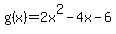 +g%28x%29=2x%5E2-4x-6