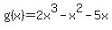 +g%28x%29+=+2x%5E3+-+x%5E2+-+5x+
