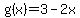 +g%28x%29+=+3+-+2x