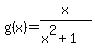 +g%28x%29+=+x%2F%28x%5E2%2B1%29+