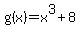 +g%28x%29+=+x%5E3+%2B+8+