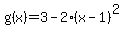+g%28x%29+=3-2%28x-1%29%5E2