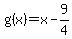 +g%28x%29++=+x-9%2F4