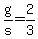 +g%2Fs+=+2%2F3+