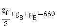 +g%5BA%5D+%2F+2+%2B+g%5BB%5D+%2B+p%5BB%5D+=+660+