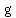 +g+