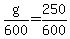 +g+%2F+600+=+250%2F600+