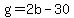 +g+=+2b+-+30+