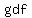 +g+df