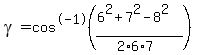+gamma=cos%5E-1%28%286.0%5E2%2B7.0%5E2-8.0%5E2%29%2F%282%2A6.0%2A7.0%29%29