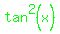 +green%28tan%5E2%28x%29%29+