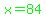 +green%28x+=++84%29