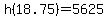 +h%28+18.75+%29+=+5625+