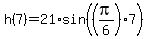 +h%287%29+=+21%2Asin%28+%28+pi%2F6+%29%2A7+%29+