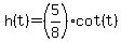 +h%28t%29=%285%2F8%29cot%28t%29+