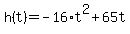 +h%28t%29+=+-16%2At%5E2+%2B+65t+