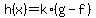 +h%28x%29=k%2A%28g-f%29+
