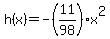 +h%28x%29+=+-%2811%2F98%29%2Ax%5E2+