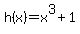 +h%28x%29+=+x%5E3+%2B+1+