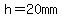+h=+20mm