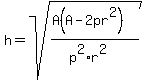 +h=+sqrt%28%28A%28A-2pr%5E2%29%29%2F%28p%5E2%2Ar%5E2%29%29+++