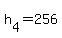 +h%5B4%5D+=+256+