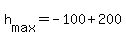 +h%5Bmax%5D+=+-100+%2B+200+