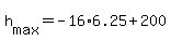 +h%5Bmax%5D+=+-16%2A6.25+%2B+200+