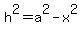 +h%5E2+=+a%5E2+-+x%5E2+
