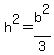 +h%5E2+=+b%5E2%2F3+