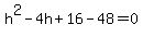 +h%5E2+-+4+h+%2B+16-48=0