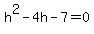 +h%5E2-4h-7=0+