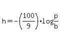 +h+=+-%28100%2F9%29log%28p%2Fb%29+