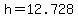 +h+=+12.728+