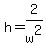 +h+=+2%2Fw%5E2+