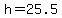 +h+=+25.5+