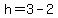 +h+=+3+-+2+