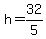 +h+=+32%2F5+