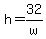 +h+=+32%2Fw+