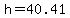 +h+=+40.41+