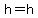 +h+=+h+