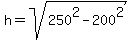 +h+=+sqrt%28+250%5E2+-+200%5E2+%29+