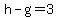 +h-g=3+