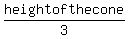 +height+of+the+cone%2F3+