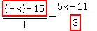 +highlight%28%28-x%29+%2B+15%29%2F1+=+%285x+-+11%29%2Fhighlight%283%29+