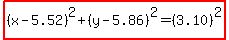 +highlight%28+%28x-5.52%29%5E2+%2B+%28y-5.86%29%5E2+=+%283.10%29%5E2+%29