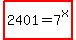 +highlight%28++2401+=+7%5Ex+%29+